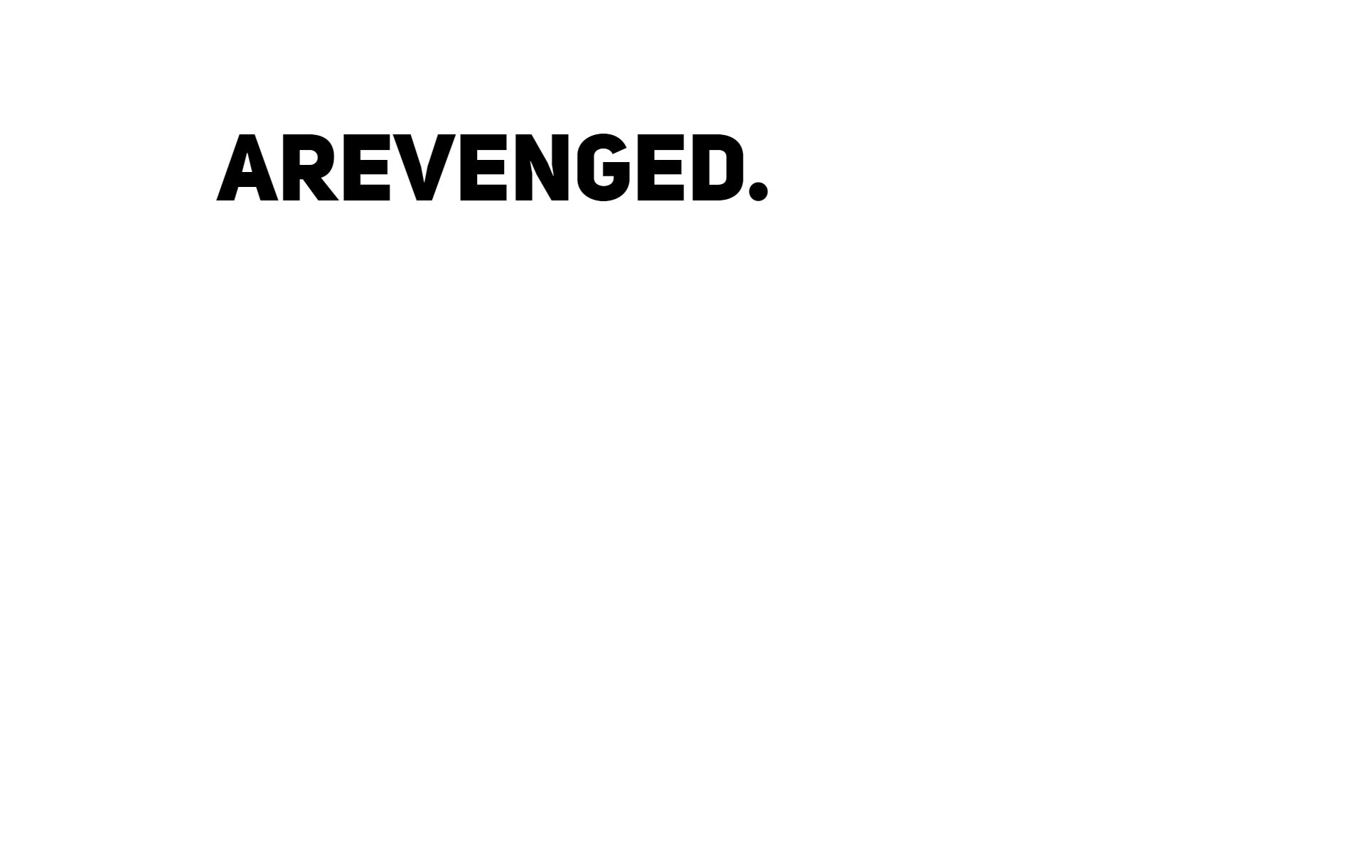 AREVENGED.