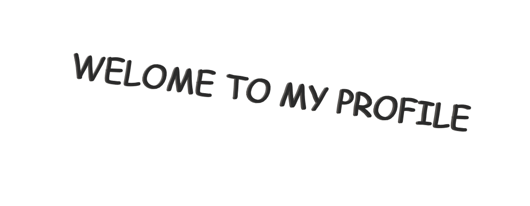 WELCOME TO MY PROFILE!