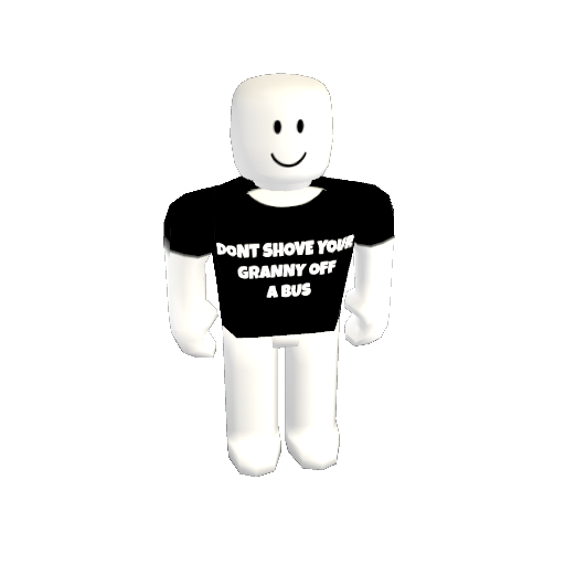 DONT SHOVE YOUR GRANNY OFF A BUS